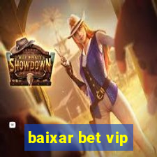 baixar bet vip