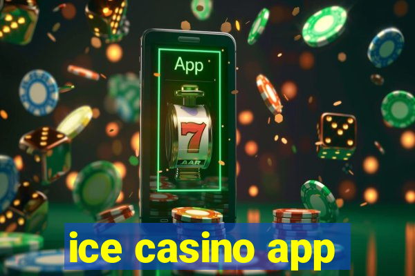 ice casino app