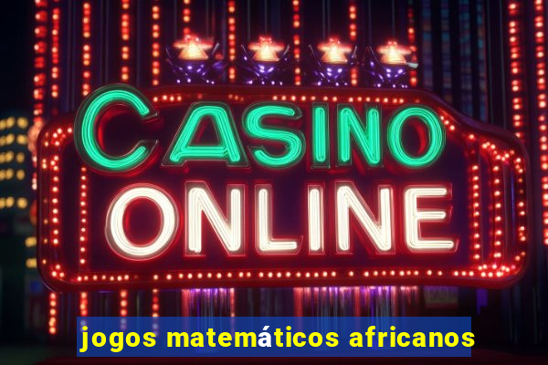 jogos matemáticos africanos