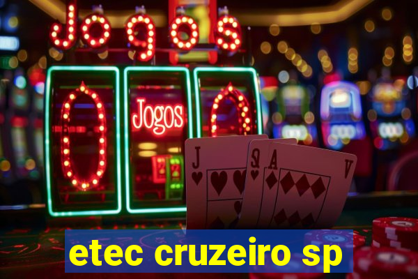 etec cruzeiro sp