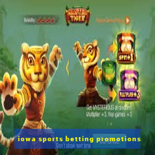 iowa sports betting promotions