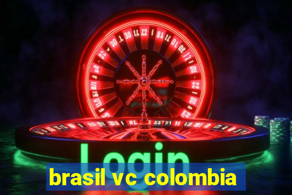 brasil vc colombia