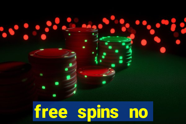 free spins no deposit win real money uk