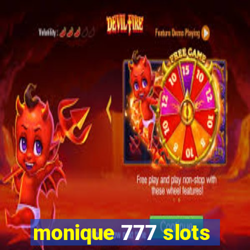 monique 777 slots