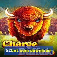 52bet.com download