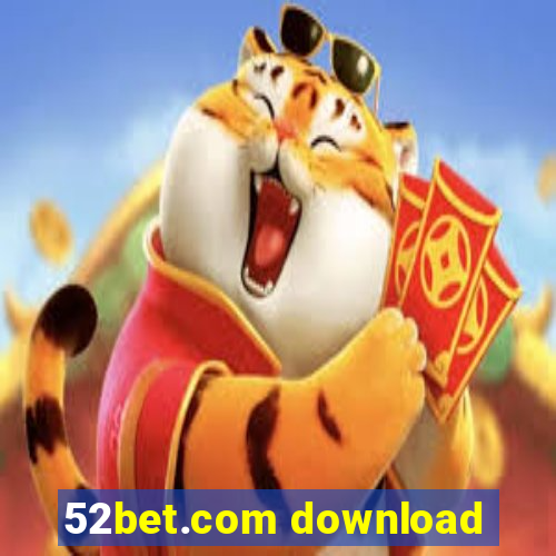 52bet.com download