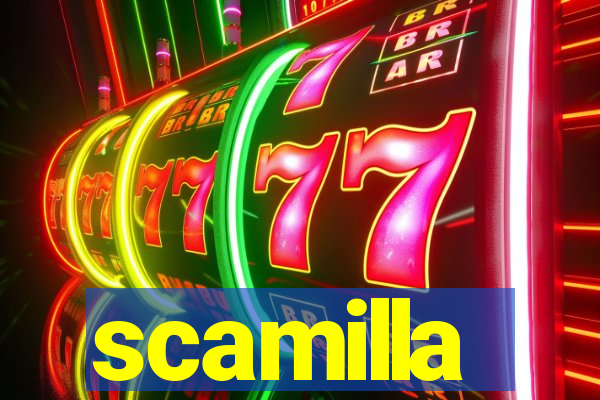 scamilla