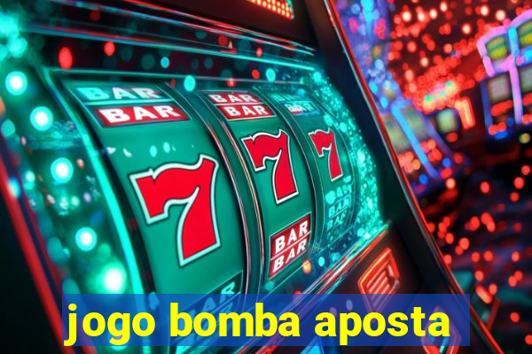 jogo bomba aposta