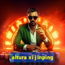 altura xi jinping