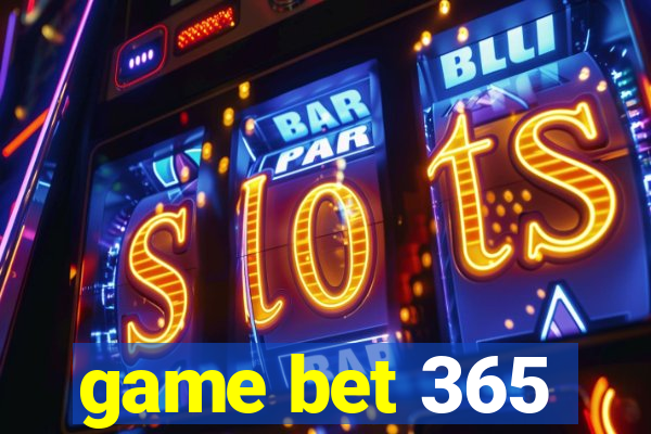 game bet 365