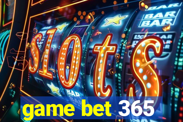 game bet 365