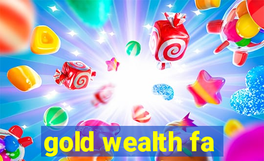 gold wealth fa