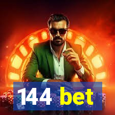 144 bet