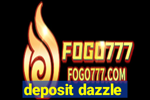 deposit dazzle