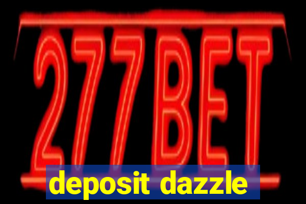 deposit dazzle