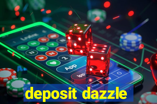 deposit dazzle