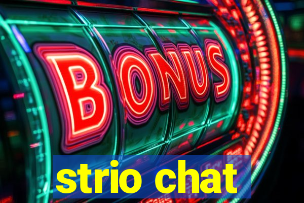 strio chat