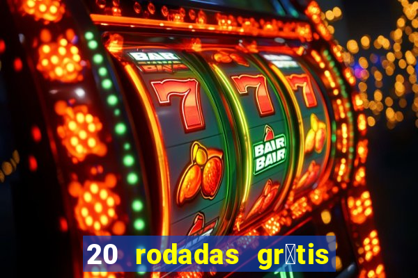 20 rodadas gr谩tis betano hoje