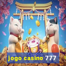 jogo casino 777