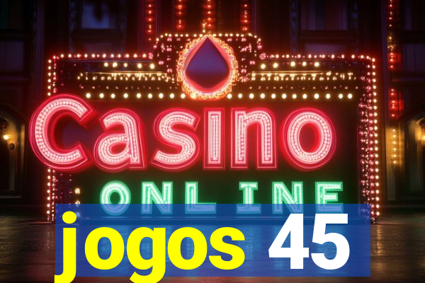 jogos 45