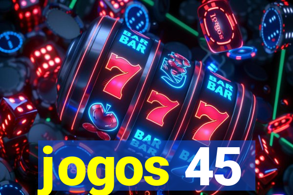 jogos 45