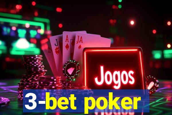 3-bet poker