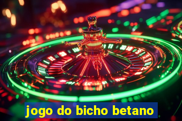 jogo do bicho betano