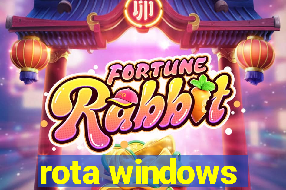 rota windows