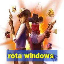 rota windows