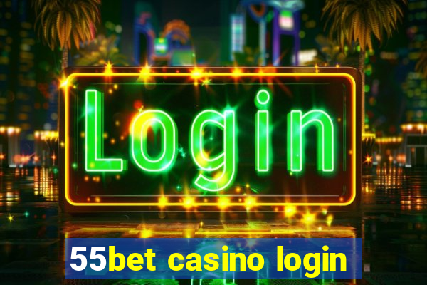 55bet casino login