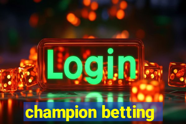 champion betting