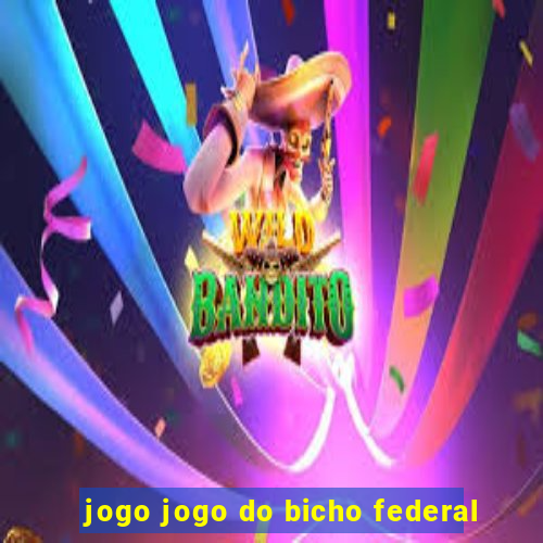 jogo jogo do bicho federal