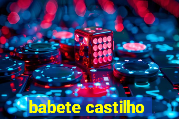 babete castilho