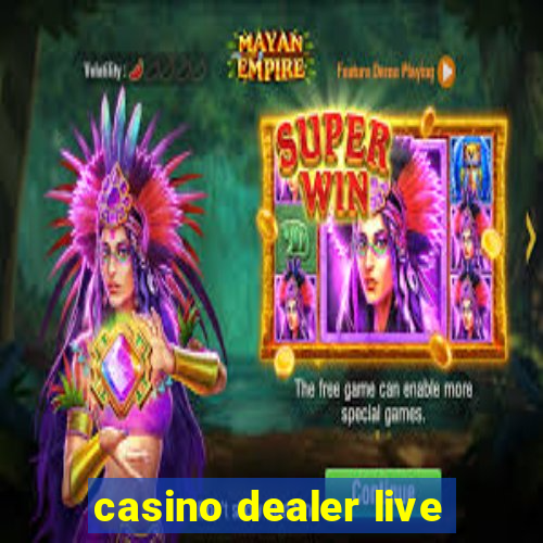 casino dealer live