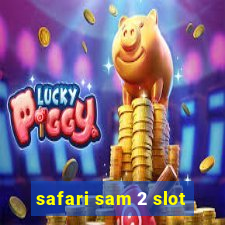 safari sam 2 slot