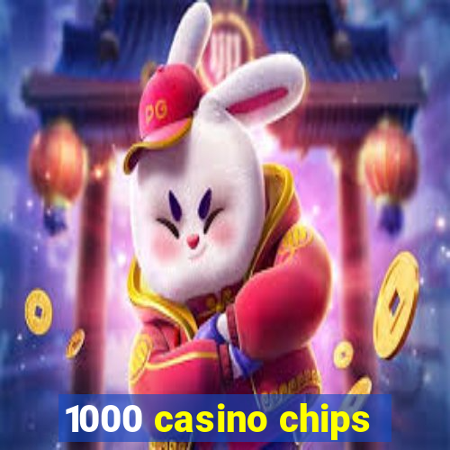 1000 casino chips