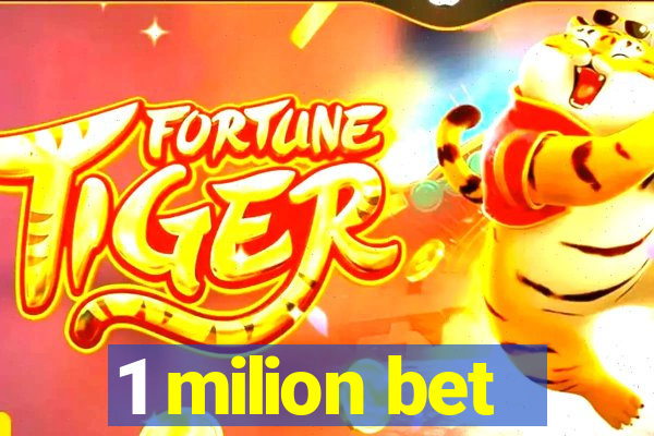 1 milion bet