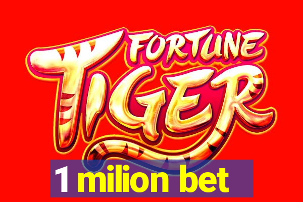 1 milion bet