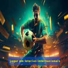 jogar em loterias internacionais