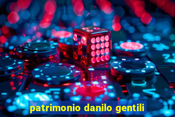 patrimonio danilo gentili