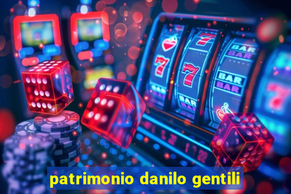 patrimonio danilo gentili