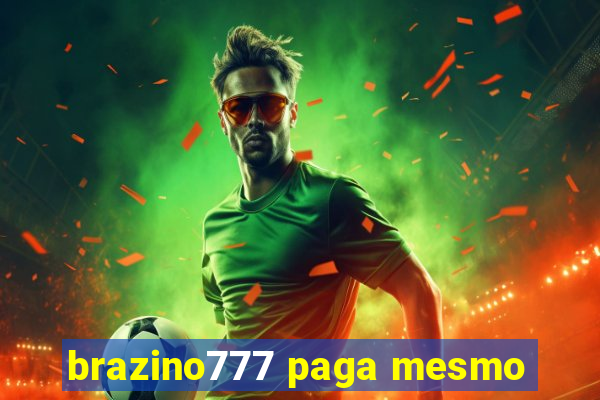 brazino777 paga mesmo