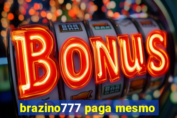 brazino777 paga mesmo