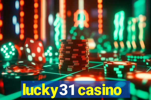 lucky31 casino