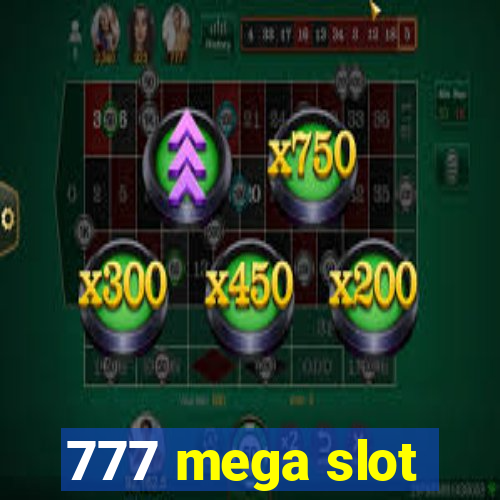 777 mega slot