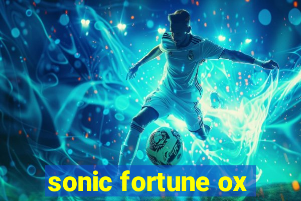 sonic fortune ox