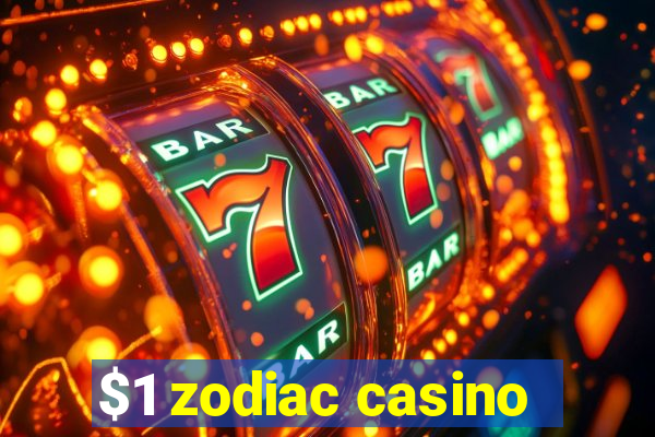 $1 zodiac casino