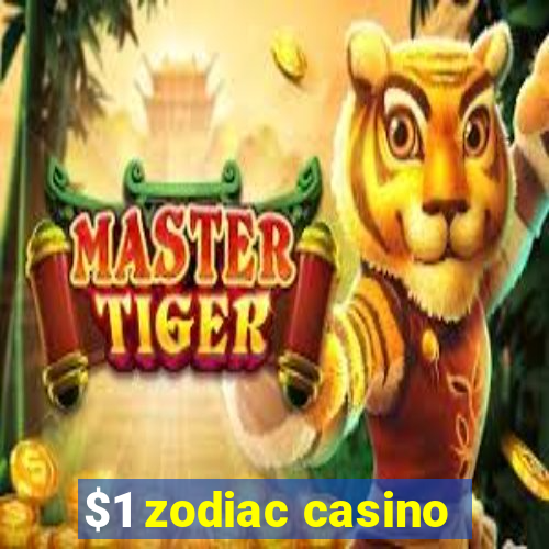 $1 zodiac casino