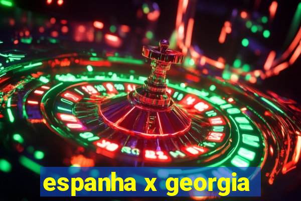 espanha x georgia