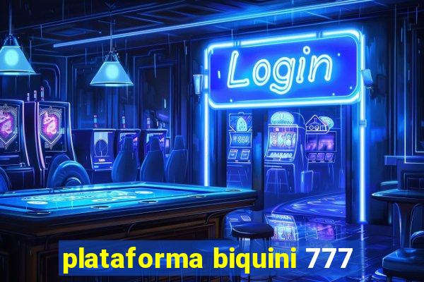 plataforma biquini 777